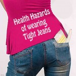 Skinny jeans can seriously damage muscles and nerves, doctors have said.