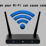 Even Your Wi-Fi can cause Cancer