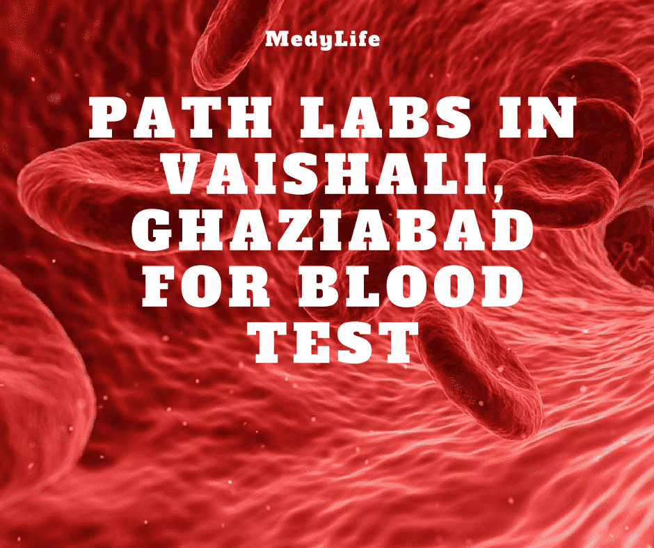 Path Labs in Vaishali, Ghaziabad for Blood Test