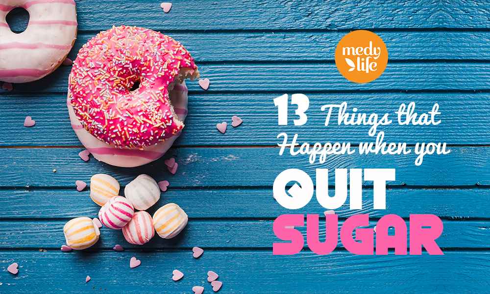 13 Things that Happen when you Quit Sugar