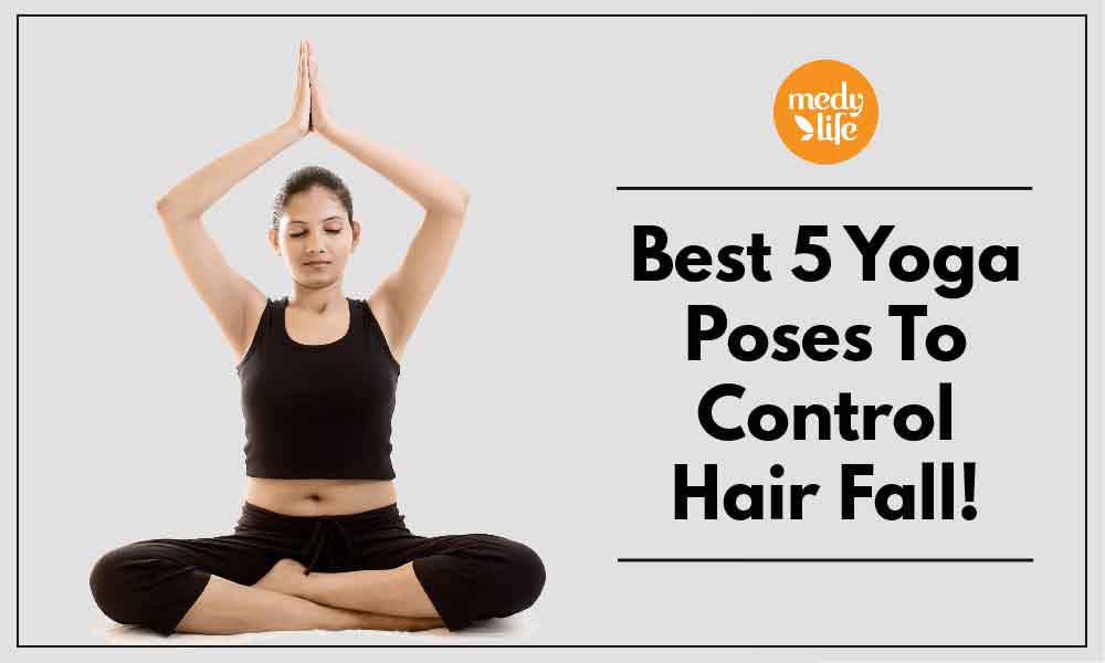 Yoga Poses To Control Hair Fall