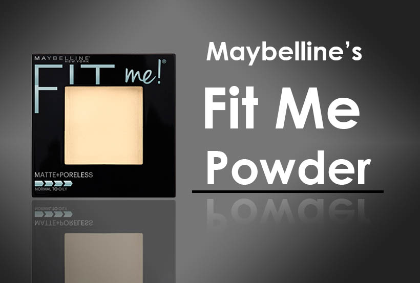 Maybelline’s Fit Me Powder