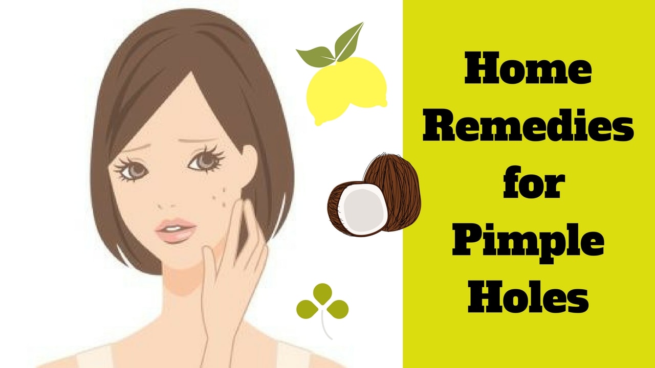 How To Remove Pimple Holes From Face Home Remedies Home