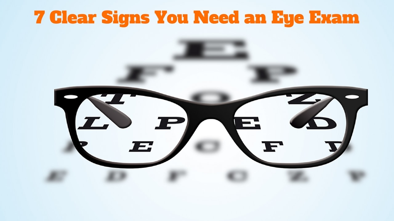 7 Clear Signs You Need an Eye Exam Right Away