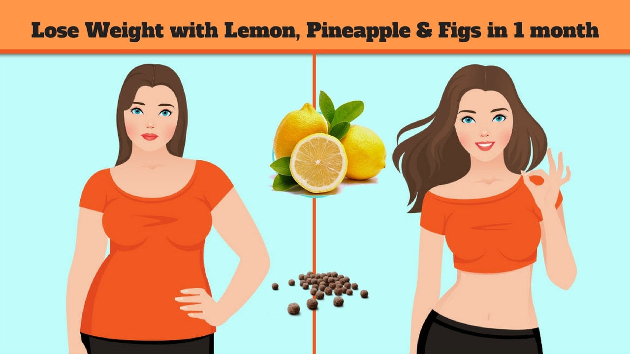 Lose Weight With Lemon Pineapple And Figs In 1 Month Medy Life