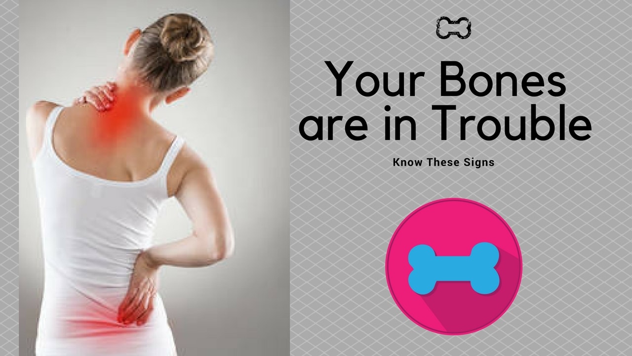 Yes, Your Bones Speak! Know These Signs that Reveal Your Bones are in Trouble