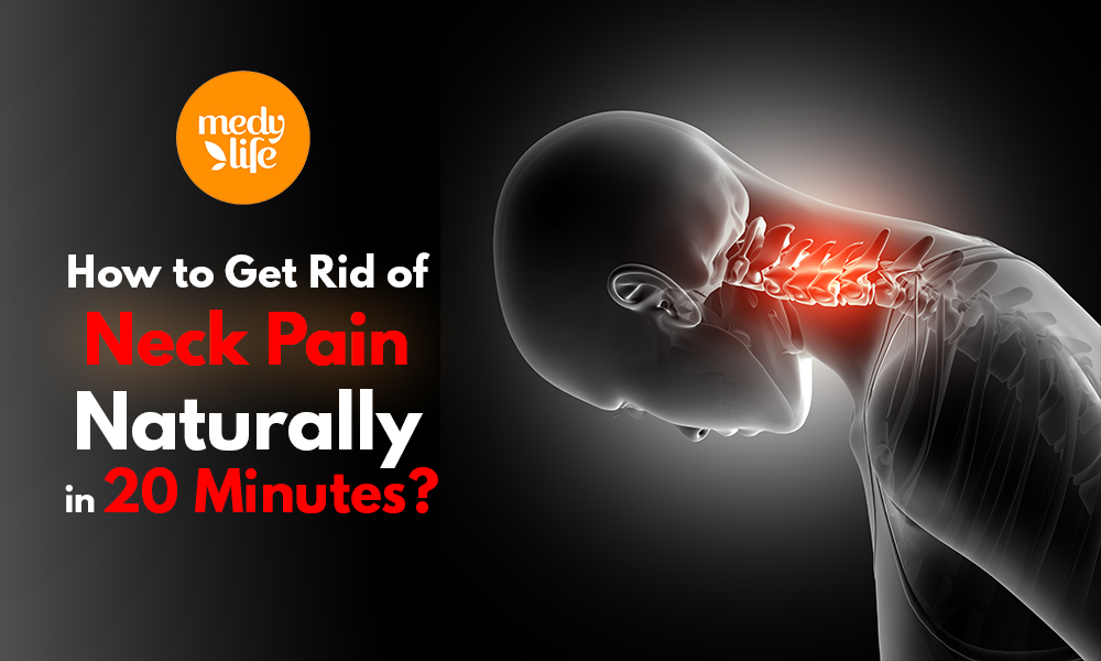 How to Get Rid of Neck Pain Naturally in 20 Minutes?