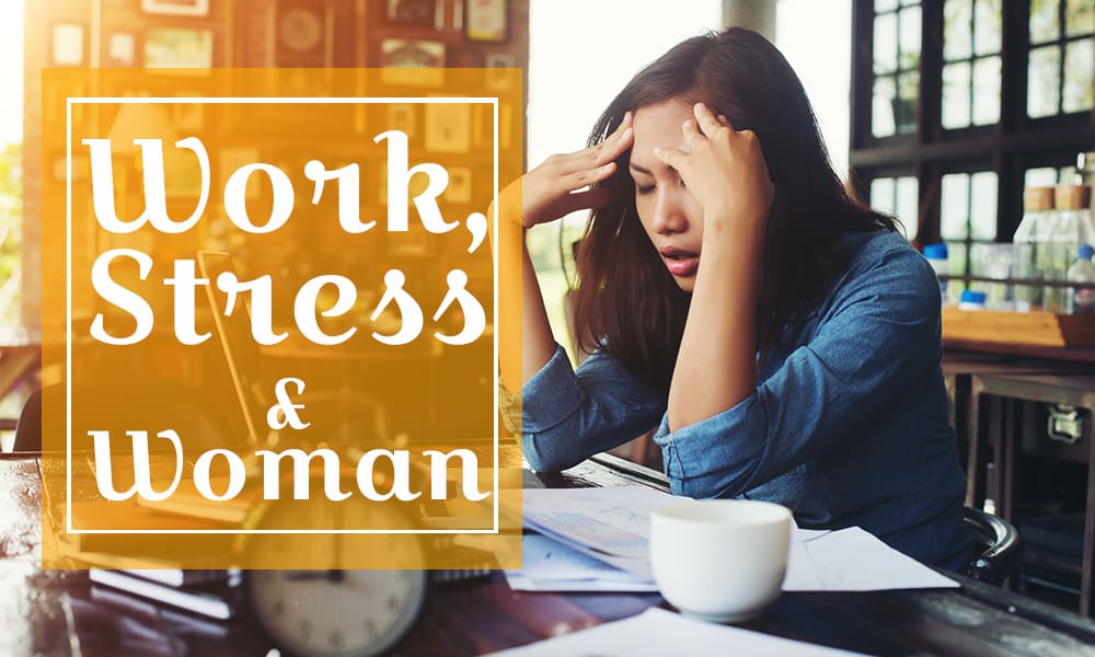 Understanding the Vulnerability of Women to Work Stress