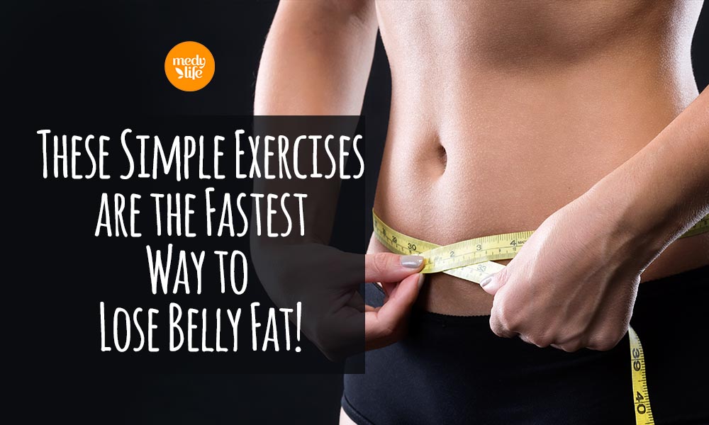 Fastest Way to get rid of belly fat