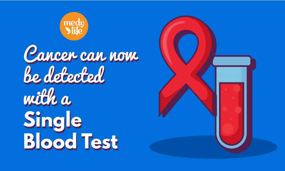 Cancer can now be detected with a Single Blood Test