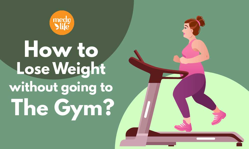 How to Lose Weight without going to The Gym